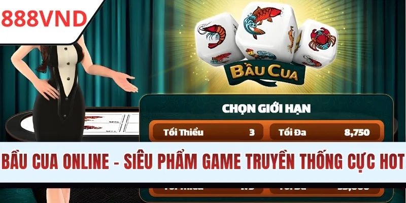 Bầu Cua Online - Siêu Phẩm Game Truyền Thống Cực Hot Số 1
