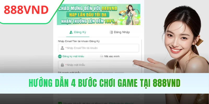 Hướng dẫn 4 bước chơi game tại 888VND